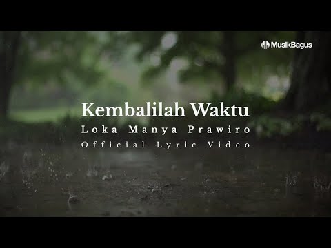 Loka Manya Prawiro Ft. Vina Panduwinata dan Mus Mujiono - Kembalilah Waktu (Official Lyric Video)