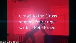 Crawl to the Cross