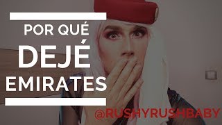 POR QUÉ ME FUI DE EMIRATES // RUSHYRUSHBABY
