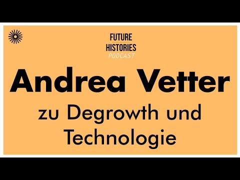Andrea Vetter zu Degrowth und Technologie