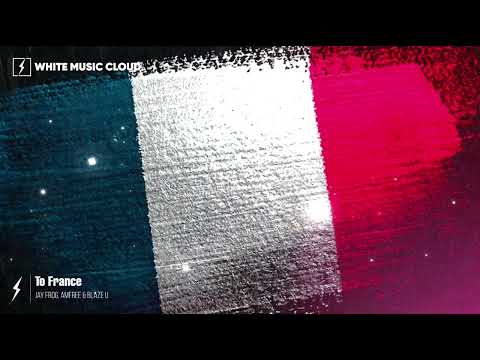 Jay Frog, Amfree & Blaze U - To France
