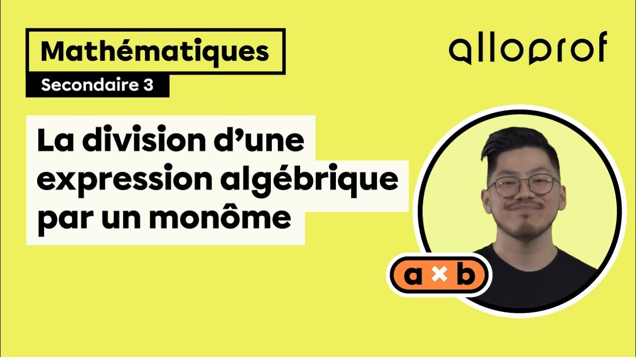 La division d'une expression algébrique par un monôme