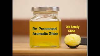 Old smelly ghee re-process fresh aromatic | clarified butter | ತುಪ್ಪ ಸಂಸ್ಕರಣೆ | घी की बदबू  दूर करें