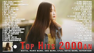 Download lagu Matta, Nano Band, Ada Band, Lyla, Setia Band, Seventeen ~ 50 TOP Lagu Pop Indonesia Tahun 2000an mp3 Download lagu Matta, Nano Band, Ada Band, Lyla, Setia Band, Seventeen ~ 50 TOP Lagu Pop Indonesia Tahun 2000an mp3