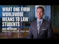 What One Firm Worldwide Means to Law Students