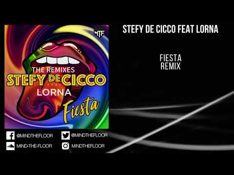 Stefy De Cicco Feat Lorna - Fiesta  (Stefy De Cicco Remix)