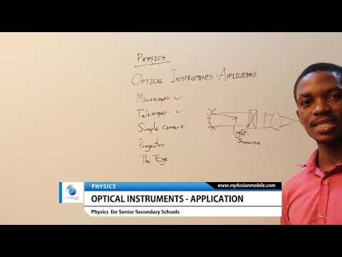 Optical Instruments: Applications (SS 2, JAMB, WAEC, NECO, Post-UTME, NABTEB)