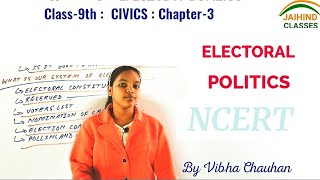 Class 9th Civics NCERT Chapter- 3 Electoral Politics by Vibha Chauhan