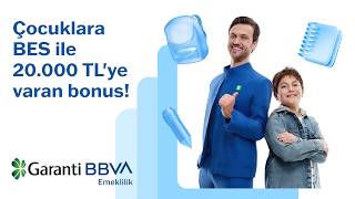 Garanti BBVA Emeklilik BES ile 20.000 TL’ye varan bonus!