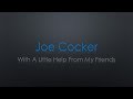 Joe Cocker With A Little Help From My Friends Lyrics