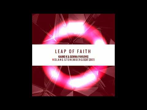 Kaimo K & Gemma Pavlovic - Leap Of Faith [Nolans Stenembeg Edit 2017]