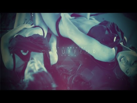 VAN x BREWSKI - Chauffeur REMIX //AUDIO