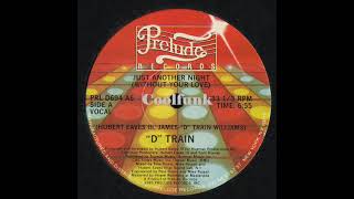 "D" Train - Just Another Night (Without Your Love)  " 12 inch 1985 "