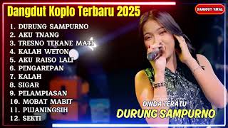 Download lagu DINDA TERATU - DURUNG SAMPURNO - TRESNO TEKANE MATI - FULL ALBUM DANGDUT KOPLO TERBARU 2025 mp3