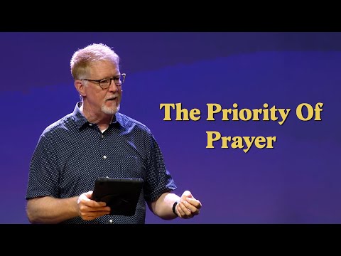 The Priority Of Prayer | Part 1 - The Contrast