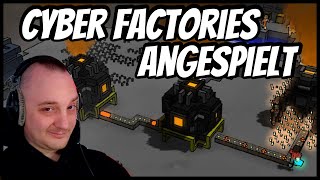 Cyber Factories Angespielt - WAS ist CYBER FACTORIES? - Indie Game - Deutsch