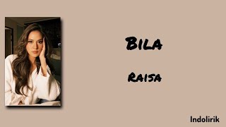 Download lagu Bila - Raisa | Lirik Lagu mp3