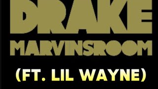 Drake-Marvin’s Room(Remix) [ft. Lil Wayne]