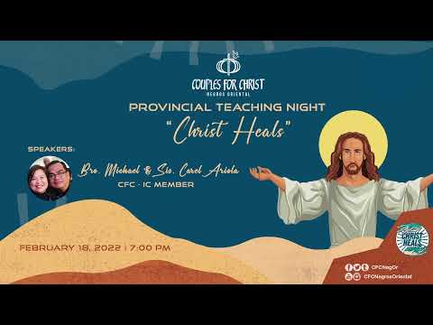 CFC Provincial Teaching Night: Christ Heals