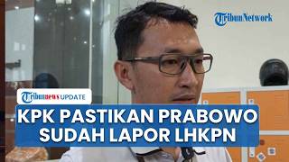 Jawab ICW! Jubir KPK Pastikan Presiden Prabowo Sudah Laporkan LHKPN, Kini Masih Tahap Verifikasi