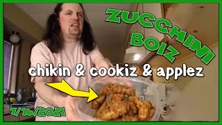 Zucchini Boiz is making Chicken Things, Cookie Things, and Apple Things - 7/16/2021 video