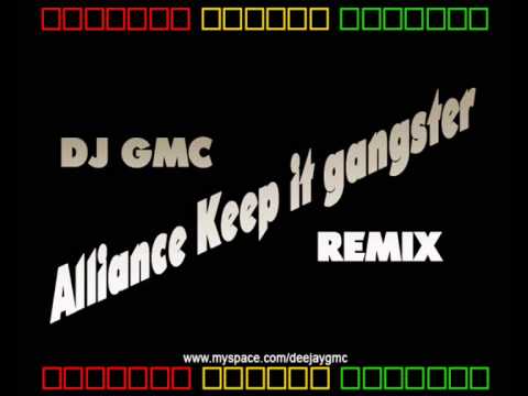 Alliance Keep it gangster (GMC RMX) Movado Bounty Killer Wayne Marshall Busy Signal Bling Dawg