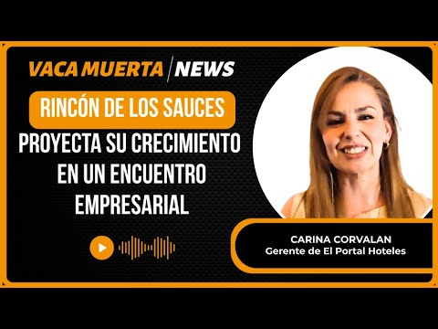 Rincón de los Sauces proyecta su crecimiento en un encuentro empresarial
