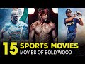 Top 15 Hindi Movies Based On Sports Bollywood Sports Movies
