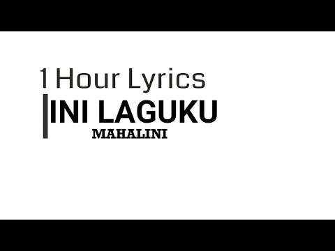 Mahalini - Ini Laguku 1 jam Lirik
