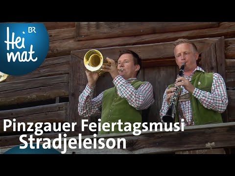 Pinzgauer Feiertagsmusi: Stradjeleison | Musik in den Bergen I Br Heimat - die beste Volksmusik