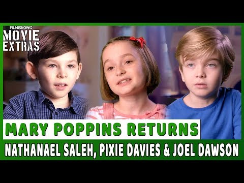 MARY POPPINS RETURNS | On-set visit with Nathanael Saleh, Pixie Davies & Joel Dawson