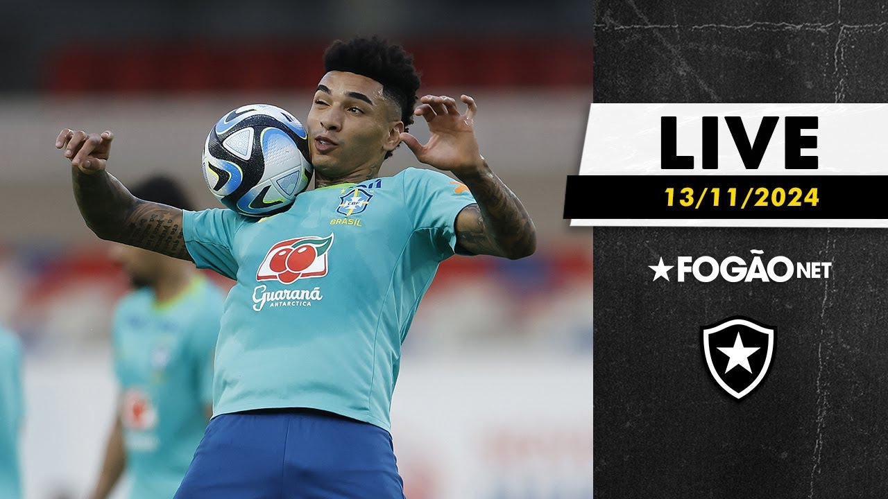 LIVE | Igor Jesus titular de novo na Seleção Brasileira e as últimas notícias do Botafogo