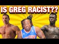 IS GREG RACIST? | MY RESPONSE
