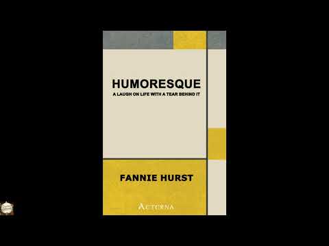 Humoresque: A Laugh on Life with a Tear Behind It by Fannie Hurst — free full audiobook