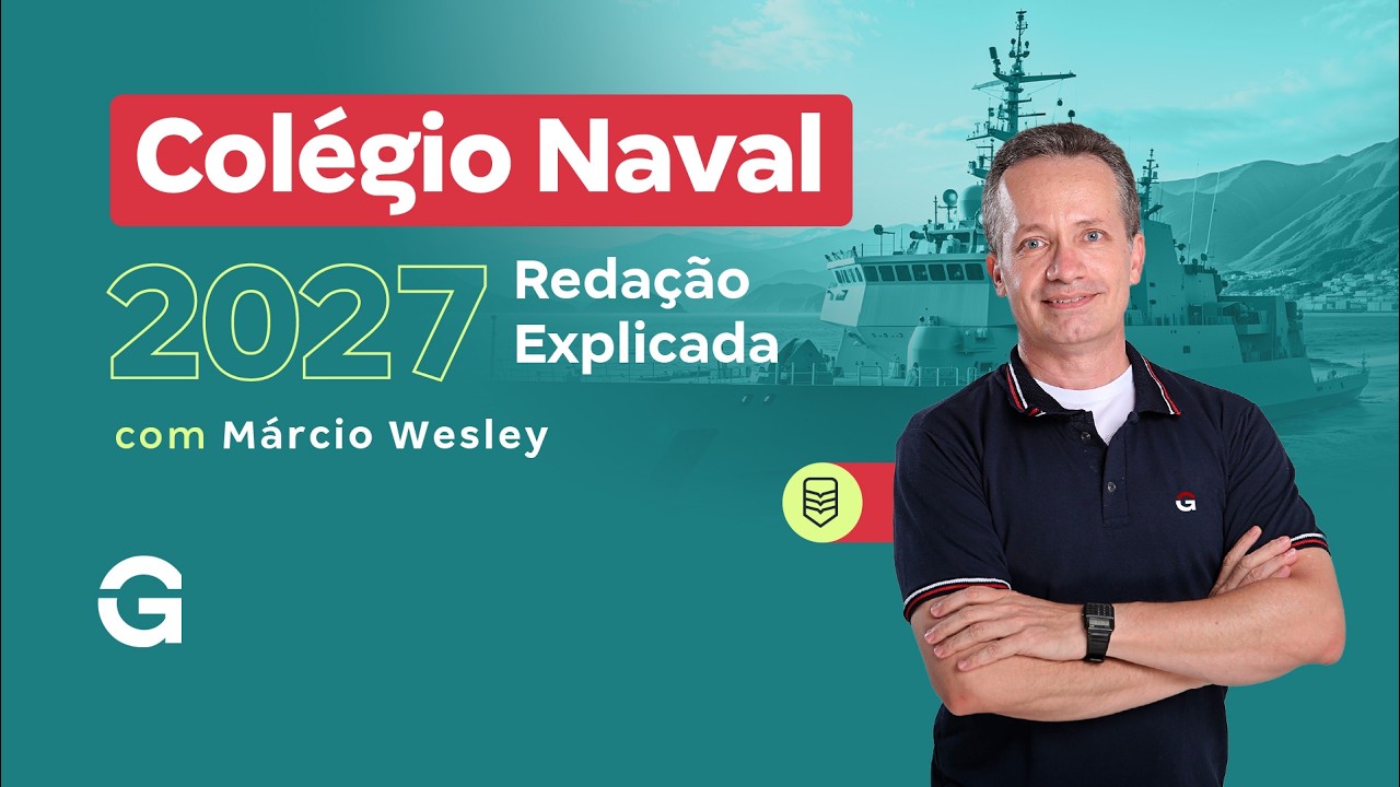 Concurso Colégio Naval 2027 | Redação Explicada