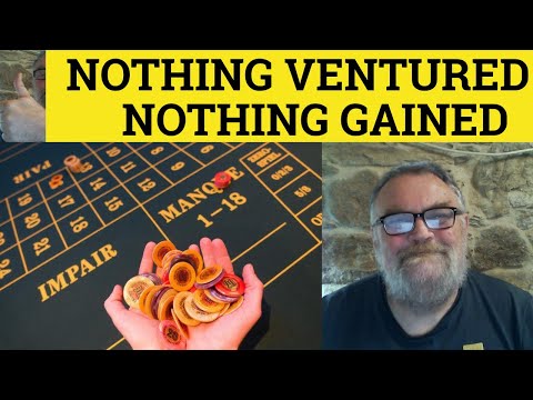 🔵 Nothing Ventured Nothing Gained - English Proverbs - Nothing Ventured Nothing Gained Meaning