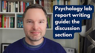 Psychology lab report writing guide: the discussion section