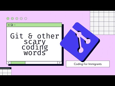 Git & Other Scary Coding Words Workshop | Coding for Immigrants (CFI)