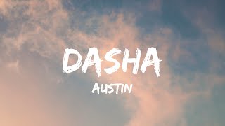 Dasha - Austin (Lyrics)