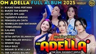 Download lagu OM ADELLA FULL ALBUM TERBARU 2025 || BUKAN YANG PERTAMA - SHERLY mp3