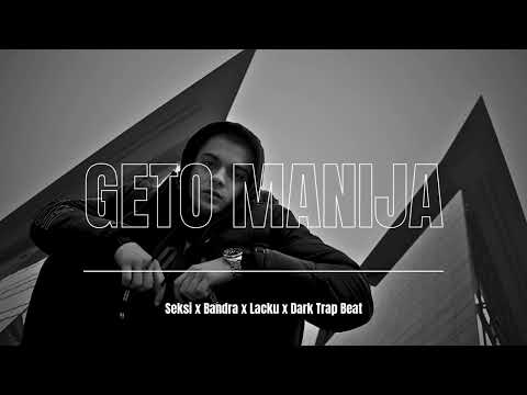 [FREE] "GETO MANIJA" | Seksi x Bandra x Lacku x Dark Trap Beat | Prod. by @mare.beats