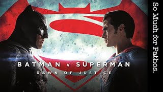 'Batman v Superman: Dawn of Justice' | So Much for Pathos video