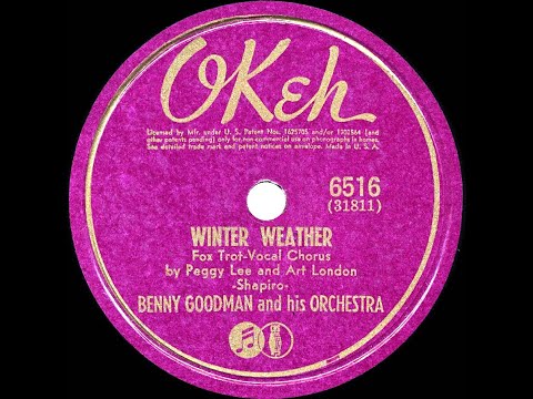 1941 Benny Goodman - Winter Weather (Peggy Lee & Art Lund, vocal)