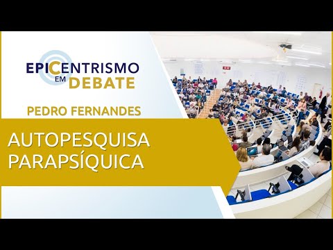 Epicentrismo em Debate 6 - Autopesquisa Parapsíquica (Parapercepciologia)