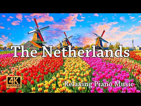 The Netherlands – Flying Over The Netherlands - Relaxing Piano Music - Rotterdam, Amsterdam, Utrecht