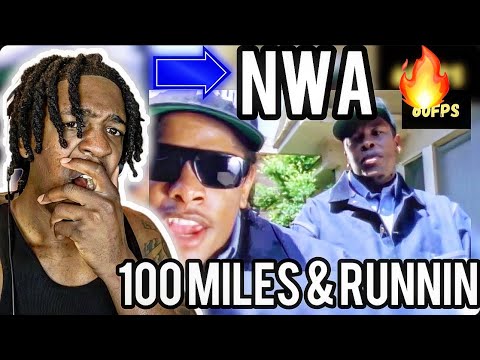 FIRST TIME HEARING N.W.A. - 100 Miles And Runnin' (REACTION)