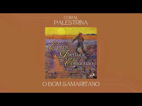 Coral Palestrina - O Bom Samaritano (Lc 10, 25-37)