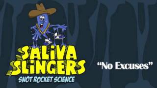 Saliva Slingers - No Excuses