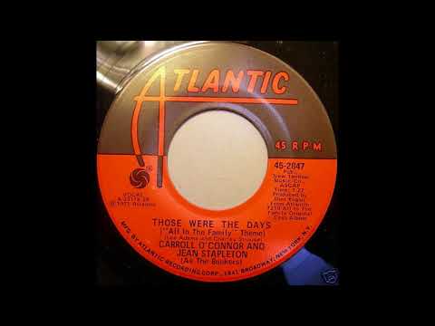 Carroll O'Connor & Jean Stapleton - Those Were The Days All In The Family 45 RPM B Side Long Version