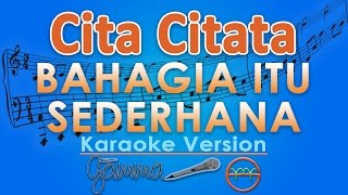 Download lagu Cita Citata - Bahagia Itu Sederhana (Karaoke) | GMusic mp3